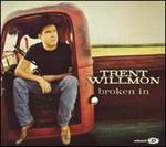 Trent Willmon - Broken In 