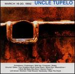 Uncle Tupelo - March 16-20 1992 [EXTRA TRACKS]