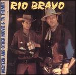 Various Artists - Rio Bravo & Other Movie and TV Themes 
