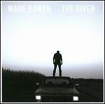 Wade Bowen - The Given 