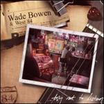 Wade Bowen - Try Not to Listen 