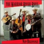 Warrior River Boys - New Beginnings 